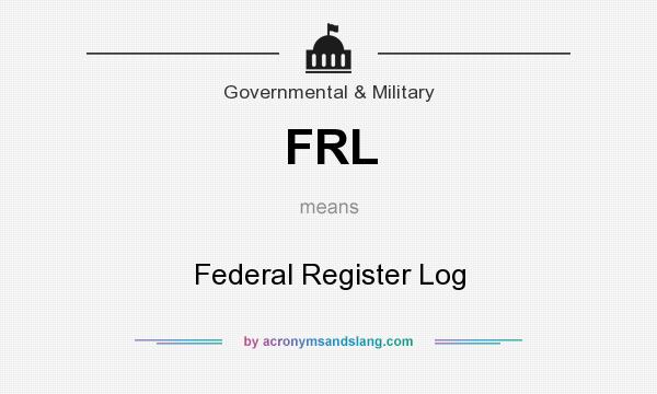 What does FRL mean? It stands for Federal Register Log