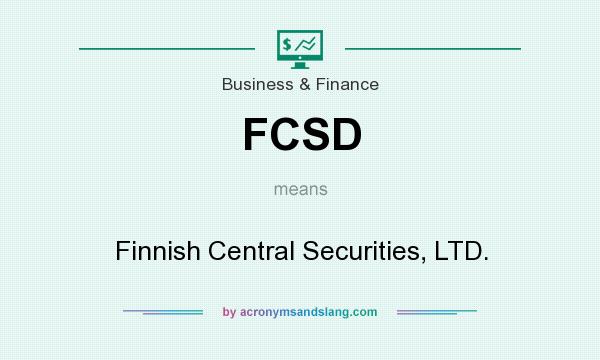 What does FCSD mean? It stands for Finnish Central Securities, LTD.