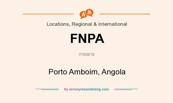 What does FNPA mean? It stands for Porto Amboim, Angola