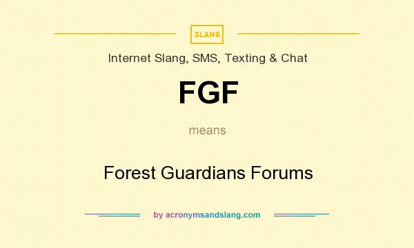 What does FGF mean? It stands for Forest Guardians Forums