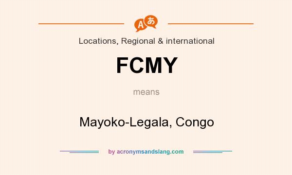 What does FCMY mean? It stands for Mayoko-Legala, Congo