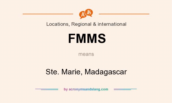 What does FMMS mean? It stands for Ste. Marie, Madagascar