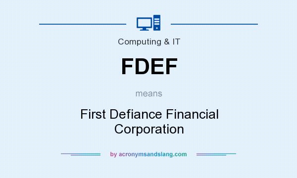 What does FDEF mean? It stands for First Defiance Financial Corporation