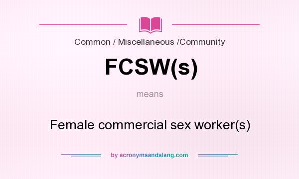 What does FCSW(s) mean? It stands for Female commercial sex worker(s)