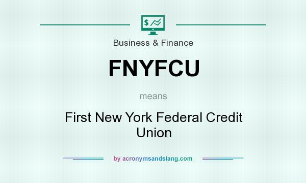 What does FNYFCU mean? It stands for First New York Federal Credit Union