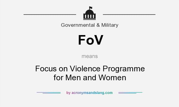 What does FoV mean? It stands for Focus on Violence Programme for Men and Women