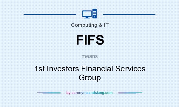 What does FIFS mean? It stands for 1st Investors Financial Services Group