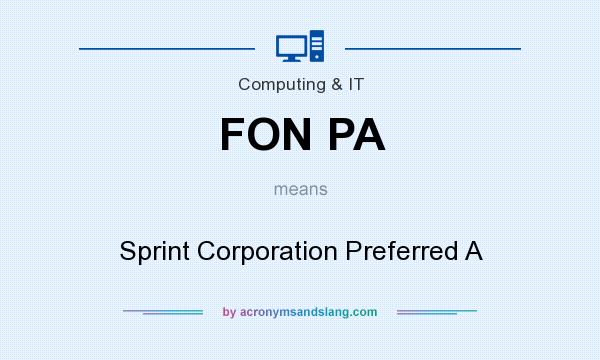 What does FON PA mean? It stands for Sprint Corporation Preferred A