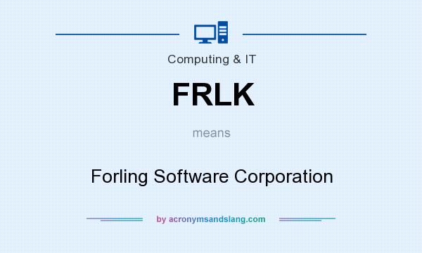 What does FRLK mean? It stands for Forling Software Corporation