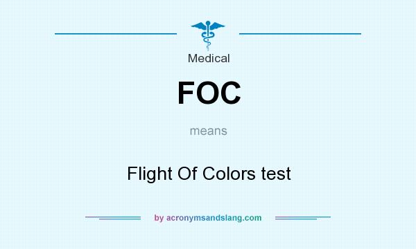What does FOC mean? It stands for Flight Of Colors test