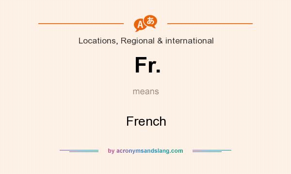 What does Fr. mean? It stands for French