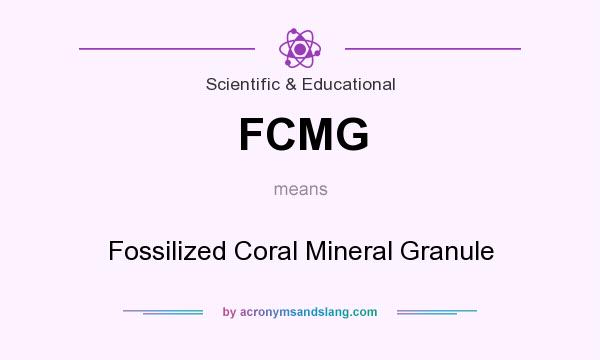 What does FCMG mean? It stands for Fossilized Coral Mineral Granule