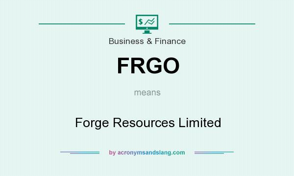 What does FRGO mean? It stands for Forge Resources Limited