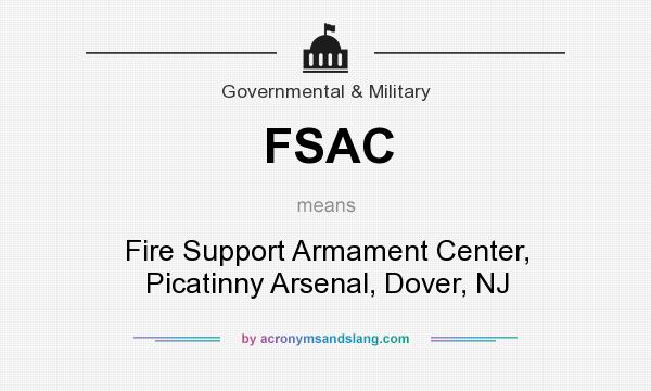 What does FSAC mean? It stands for Fire Support Armament Center, Picatinny Arsenal, Dover, NJ
