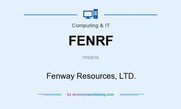 What does FENRF mean? It stands for Fenway Resources, LTD.