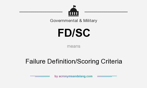 What does FD/SC mean? It stands for Failure Definition/Scoring Criteria