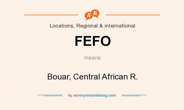 What does FEFO mean? It stands for Bouar, Central African R.
