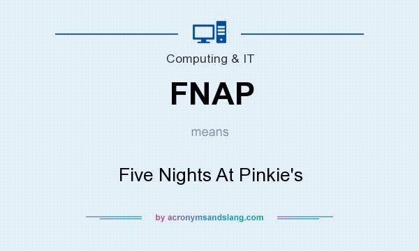 What does FNAP mean? It stands for Five Nights At Pinkie`s