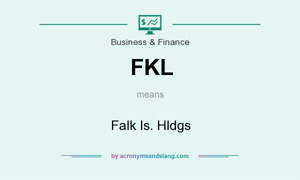 What does FKL mean? It stands for Falk Is. Hldgs