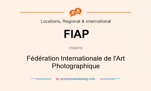 What does FIАР mean? It stands for Fédération Internationale de l`Art Photographique