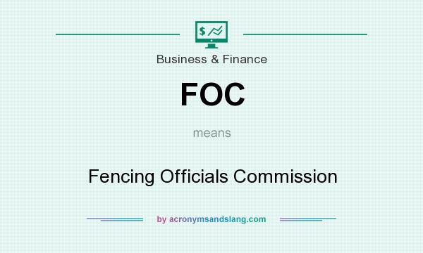 What does FOC mean? It stands for Fencing Officials Commission