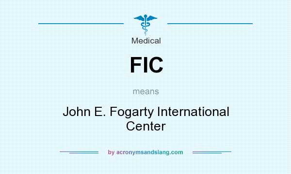 What does FIC mean? It stands for John E. Fogarty International Center