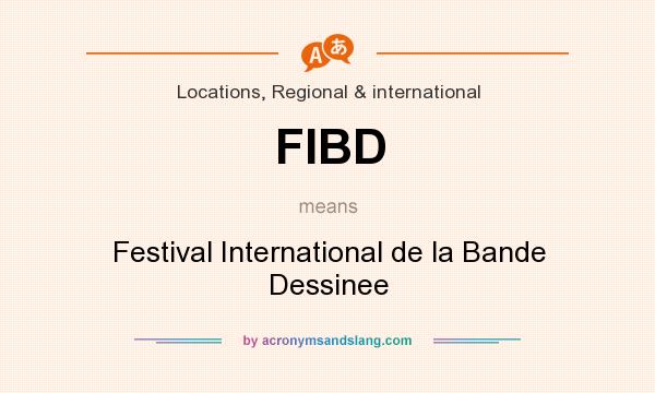 What does FIBD mean? It stands for Festival International de la Bande Dessinee