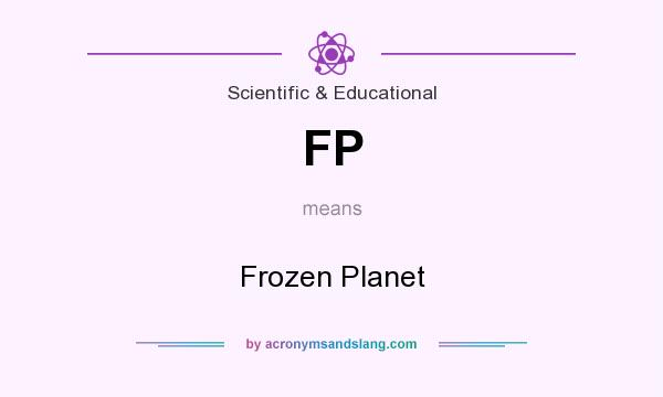 What does FP mean? It stands for Frozen Planet