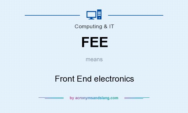 What does FEE mean? It stands for Front End electronics