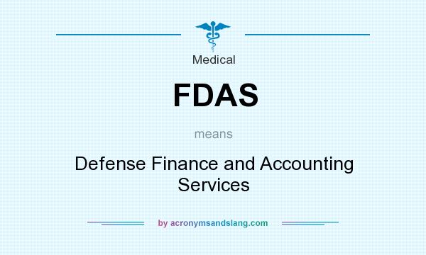 What does FDAS mean? It stands for Defense Finance and Accounting Services