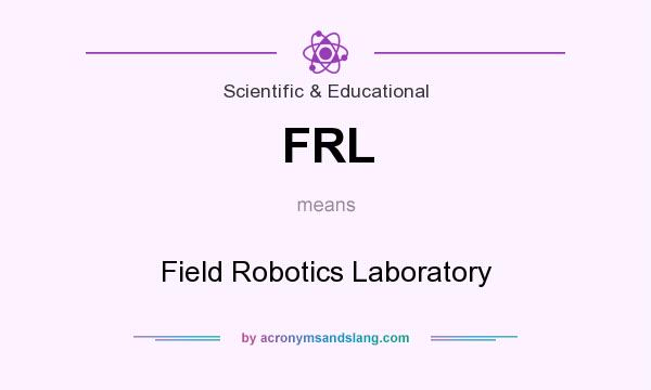 What does FRL mean? It stands for Field Robotics Laboratory