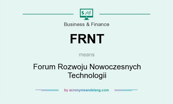 What does FRNT mean? It stands for Forum Rozwoju Nowoczesnych Technologii