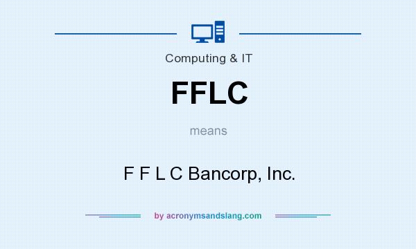 What does FFLC mean? It stands for F F L C Bancorp, Inc.
