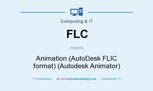 What does FLC mean? It stands for Animation (AutoDesk FLIC format) (Autodesk Animator)