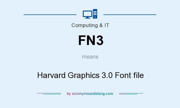 What does FN3 mean? It stands for Harvard Graphics 3.0 Font file