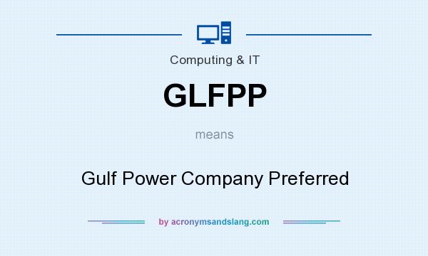 What does GLFPP mean? It stands for Gulf Power Company Preferred