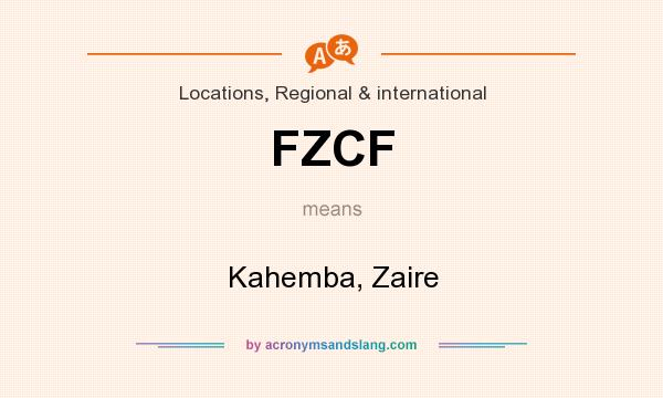 What does FZCF mean? It stands for Kahemba, Zaire