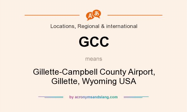 What does GCC mean? It stands for Gillette-Campbell County Airport, Gillette, Wyoming USA