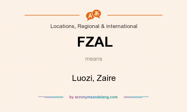What does FZAL mean? It stands for Luozi, Zaire