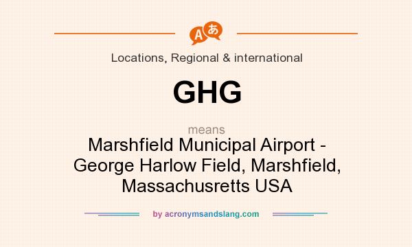 What does GHG mean? It stands for Marshfield Municipal Airport - George Harlow Field, Marshfield, Massachusretts USA
