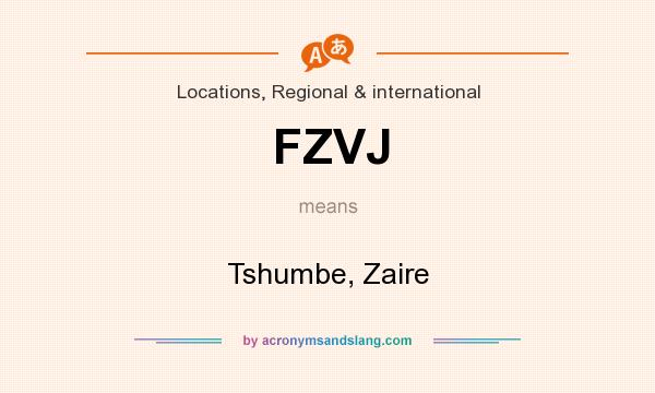 What does FZVJ mean? It stands for Tshumbe, Zaire