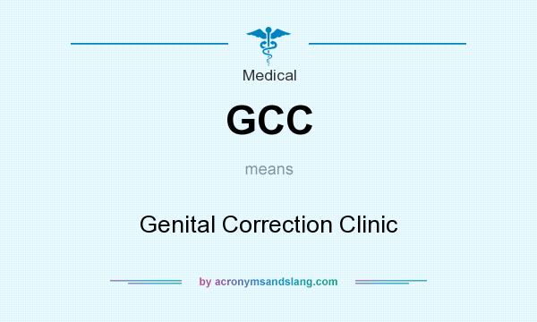 What does GCC mean? It stands for Genital Correction Clinic