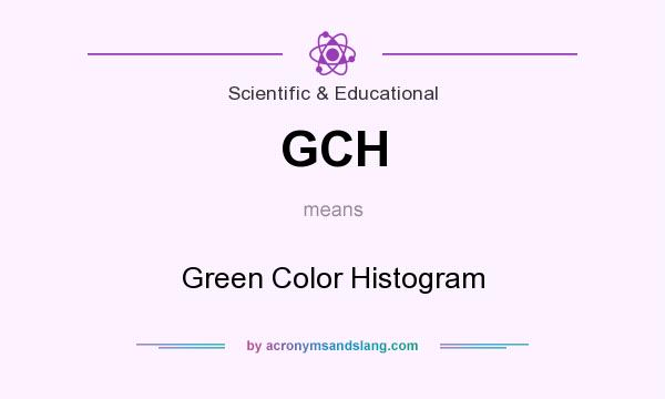 What does GCH mean? It stands for Green Color Histogram