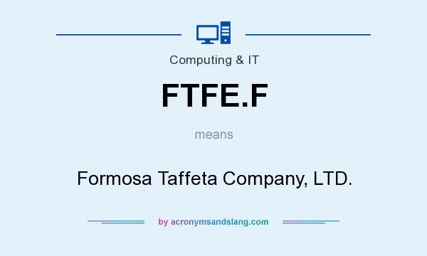 What does FTFE.F mean? It stands for Formosa Taffeta Company, LTD.