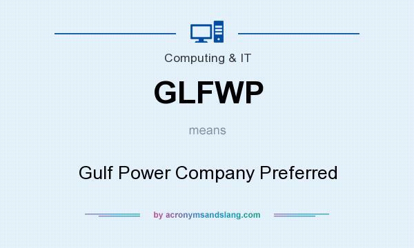 What does GLFWP mean? It stands for Gulf Power Company Preferred