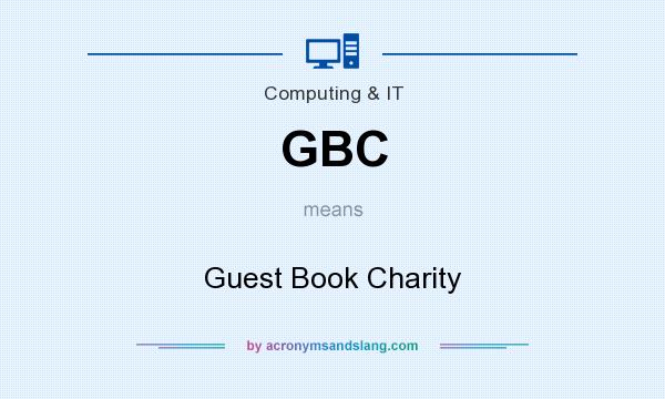 What does GBC mean? It stands for Guest Book Charity