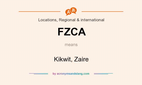 What does FZCA mean? It stands for Kikwit, Zaire