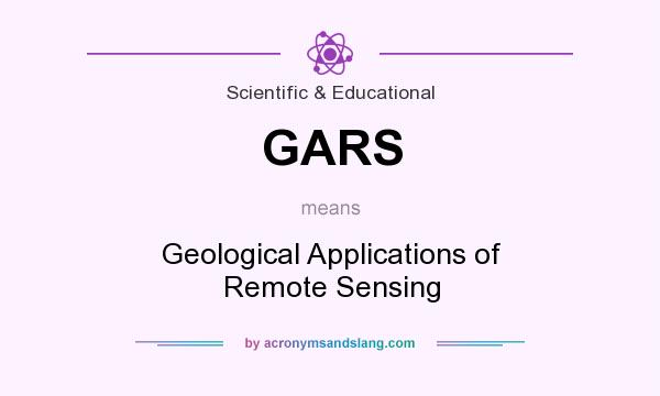 What does GARS mean? It stands for Geological Applications of Remote Sensing