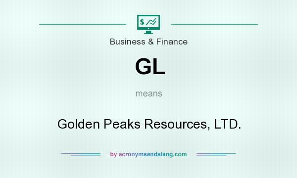 What does GL mean? It stands for Golden Peaks Resources, LTD.