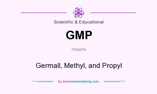 What does GMP mean? It stands for Germall, Methyl, and Propyl